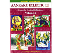 Stained Glass Books/Patterns/Dvd/Vhs Aanraku Eclectic Vol. 3
